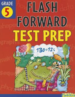 Flash Forward Test Prep: Grade 5 (Flash Kids Flash Forward)