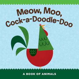 Meow Moo Cock a Doodle Doo