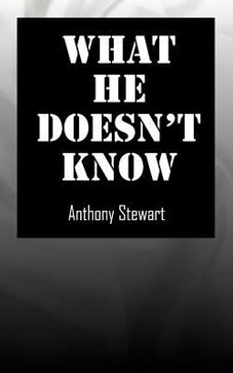 What He Doesn't Know