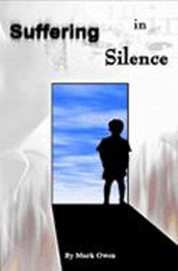 Suffering in Silence: by Mark Owen