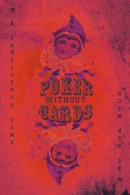 Poker Without Cards: A Consciousness Thriller