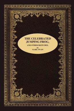 The celebrated jumping frog, and other Sketches