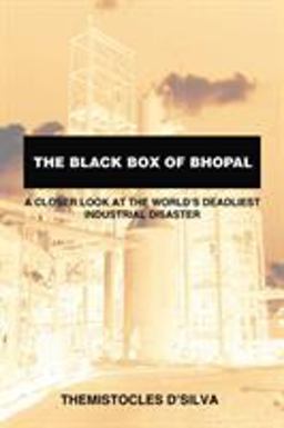 Black Box of Bhopal A Closer Look at the World's Deadliest Industrial Disaster  9781412084123 Front Cover