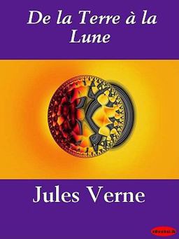 De la Terre à la Lune