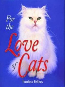 For the Love of Cats