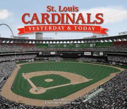 Yesterday and Today St Louis Cardinals