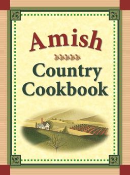 Amish Country Cookbook  9781412771276 Front Cover