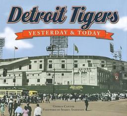 Yesterday and Today Detroit Tigers