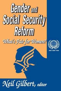 Gender and Social Security Reform What's Fair for Women?  9781412805223 Front Cover