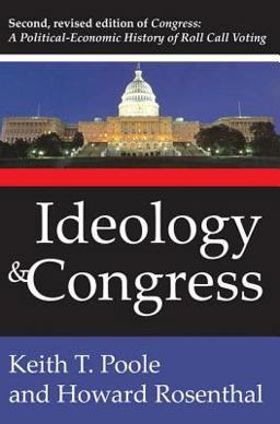 Ideology and Congress A Political Economic History of Roll Call Voting 2nd 9781412806084 Front Cover