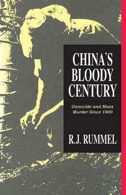 China's Bloody Century Genocide and Mass Murder Since 1900  9781412806701 Front Cover
