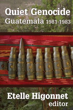 Quiet Genocide Guatemala 1981-1983  9781412807968 Front Cover
