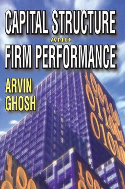 Capital Structure and Firm Performance  9781412847551 Front Cover