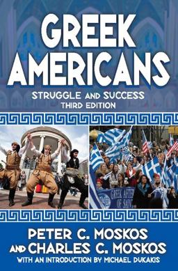 Greek Americans Struggle and Success 3rd 9781412852951 Front Cover