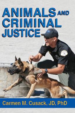 Animals and Criminal Justice  9781412855969 Front Cover