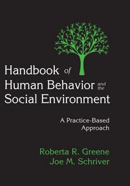Handbook of Human Behavior and the Social Environment A Practice-Based Approach  9781412863216 Front Cover