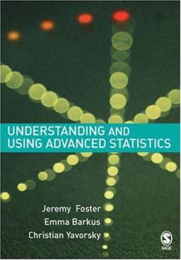 Understanding and Using Advanced Statistics A Practical Guide for Students  9781412900140 Front Cover