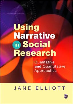 Using Narrative in Social Research Qualitative and Quantitative Approaches  9781412900416 Front Cover