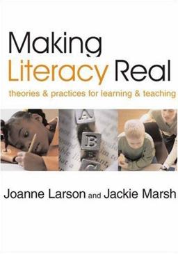 Making Literacy Real Theories and Practices for Learning and Teaching  9781412903318 Front Cover