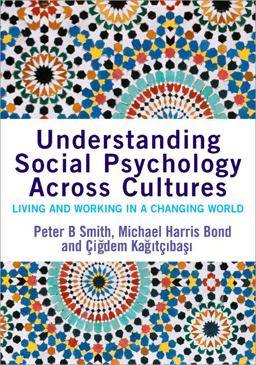 Understanding Social Psychology Across Cultures Understanding Social Psychology Across Cultures