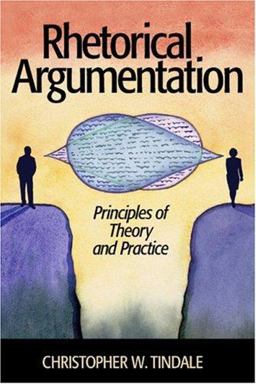 Rhetorical Argumentation Principles of Theory and Practice  9781412904001 Front Cover