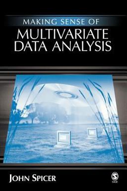 Making Sense of Multivariate Data Analysis An Intuitive Approach  9781412904018 Front Cover