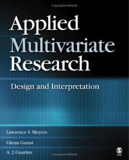 Applied Multivariate Research Design and Interpretation  9781412904124 Front Cover