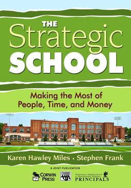 Strategic School Making the Most of People, Time, and Money  9781412904179 Front Cover