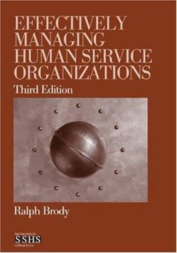 Effectively Managing Human Service Organizations 3rd 9781412904209 Front Cover