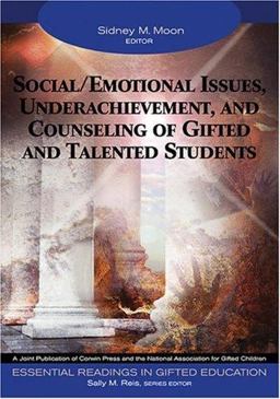 Social- Emotional Issues, Underachievement, and Counseling of Gifted and Talented Students  9781412904339 Front Cover