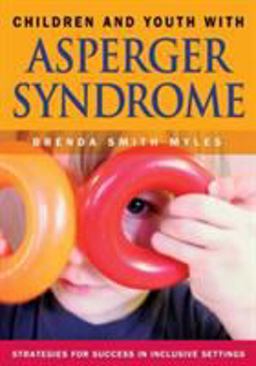 Children and Youth with Asperger Syndrome Strategies for Success in Inclusive Settings  9781412904988 Front Cover
