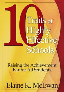 Ten Traits of Highly Effective Schools Raising the Achievement Bar for All Students  9781412905282 Front Cover