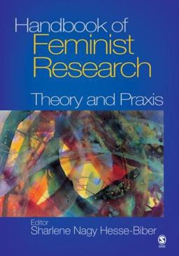 Handbook of Feminist Research Theory and Praxis  9781412905459 Front Cover