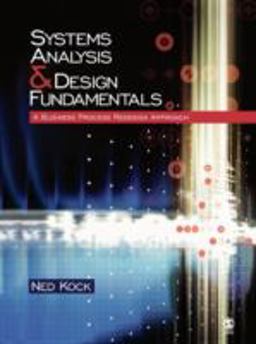 Systems Analysis and Design Fundamentals A Business Process Redesign Approach  9781412905855 Front Cover