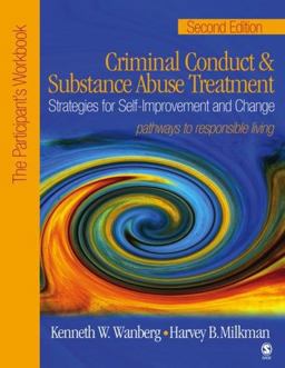 Criminal Conduct &amp; Substance Abuse Treatment Strategies for Self-Improvement and Change, Pathways to Responsible Living 2nd 9781412905916 Front Cover