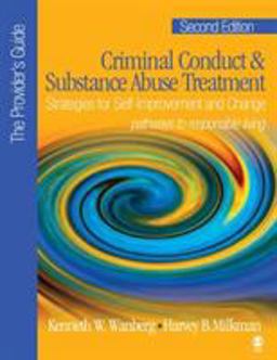 Criminal Conduct &amp; Substance Abuse Treatment - The Providerâ€²s Guide Strategies for Self-Improvement and Change; Pathways to Responsible Living 2nd 9781412905923 Front Cover