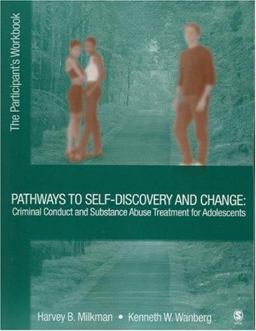 Pathways to Self-Discovery and Change Criminal Conduct and Substance Abuse Treatment for Adolescents  9781412906142 Front Cover