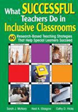 What Successful Teachers Do in Inclusive Classrooms 60 Research-Based Teaching Strategies That Help Special Learners Succeed  9781412906296 Front Cover
