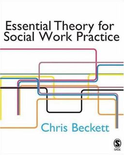 Essential Theory for Social Work Practice