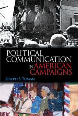 Political Communication in American Campaigns  9781412909457 Front Cover