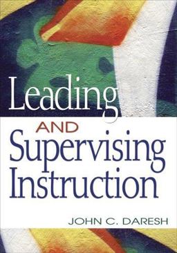 Leading and Supervising Instruction  9781412909822 Front Cover
