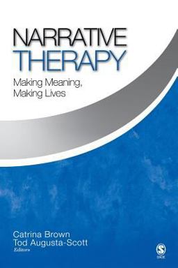 Narrative Therapy Making Meaning, Making Lives  9781412909884 Front Cover