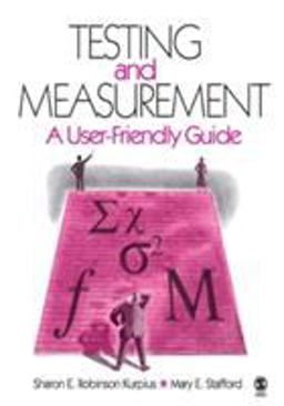 Testing and Measurement A User-Friendly Guide  9781412910026 Front Cover