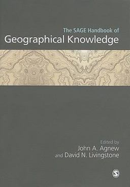The SAGE Handbook of Geographical Knowledge