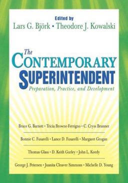 Contemporary Superintendent Preparation, Practice, and Development  9781412913270 Front Cover