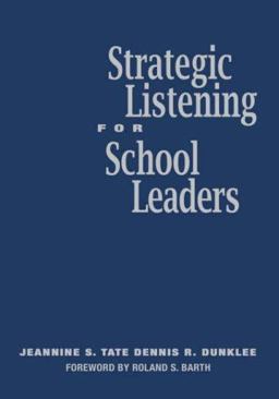 Strategic Listening for School Leaders  9781412913300 Front Cover
