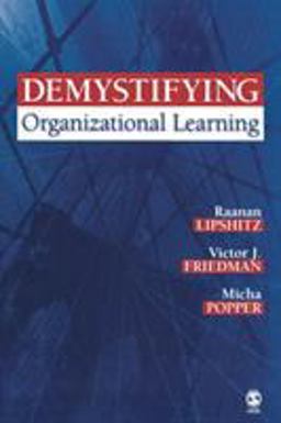 Demystifying Organizational Learning  9781412913782 Front Cover