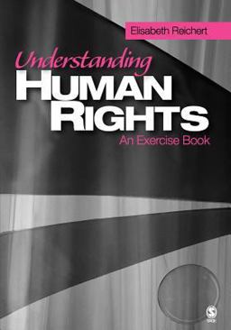 Understanding Human Rights An Exercise Book  9781412914116 Front Cover