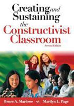 Creating and Sustaining the Constructivist Classroom 2nd 9781412914512 Front Cover