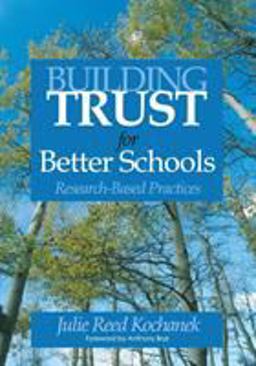 Building Trust for Better Schools Research-Based Practices  9781412915144 Front Cover